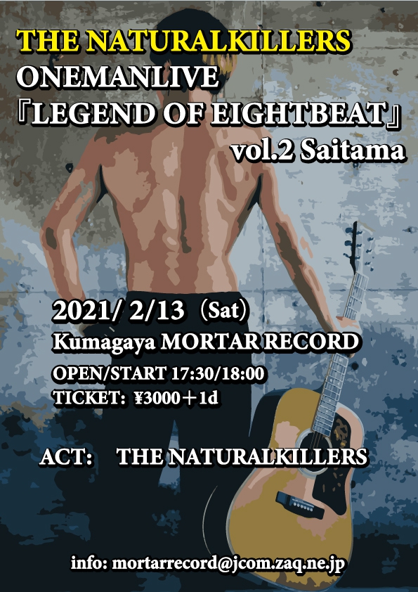 THE NATURALKILLERS ONEMANLIVE『LEGEND OF EIGHTBEAT』vol.2 埼玉